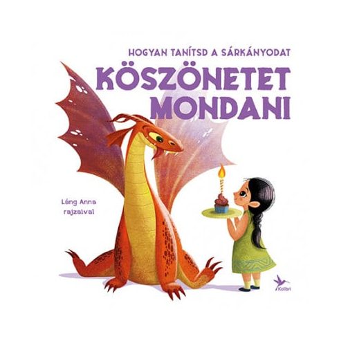 Hogyan tanítsd a sárkányodat köszönetet mondani