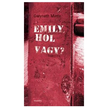 Emily, hol vagy?