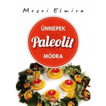 Ünnepek paleolit módra