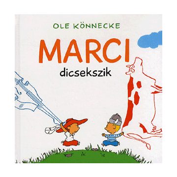 Marci dicsekszik