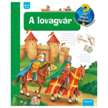 A lovagvár - Mit? Miért? Hogyan? (22.)