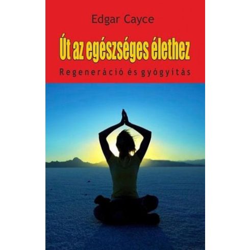 Út az egészséges élethez - regeneráció és gyógyítás