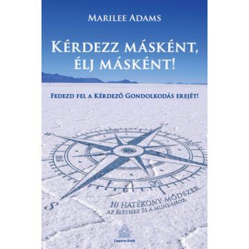 Kérdezz másként, élj másként!