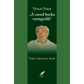 A csend burka vastagodik - naplók, vallomások, tárcák
