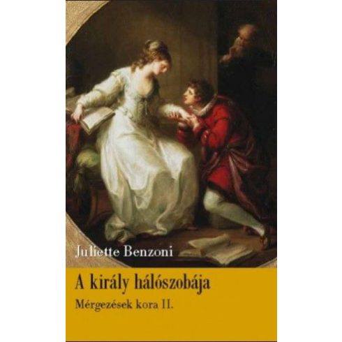 A király hálószobája - Mérgezések kora 2.