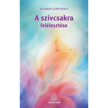 A szívcsakra felélesztése