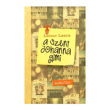 A Szent Johanna gimi 4. - Barátok