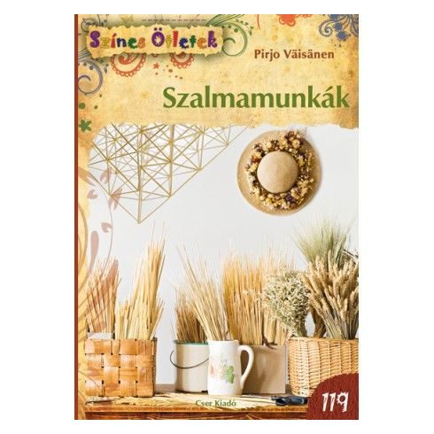 Szalmamunkák - Színes ötletek 119.