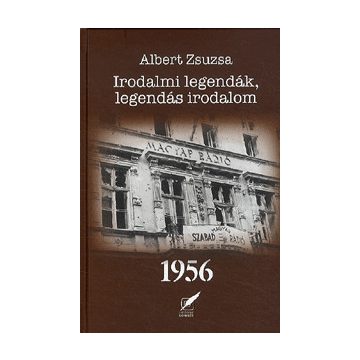 Irodalmi legendák, legendás irodalom 1956