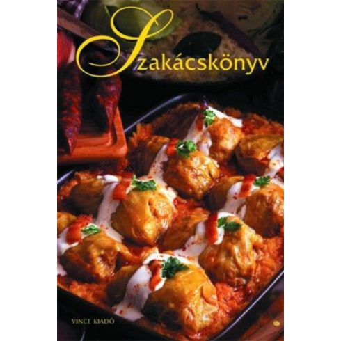 Szakácskönyv - Hazai ízek újragondolva