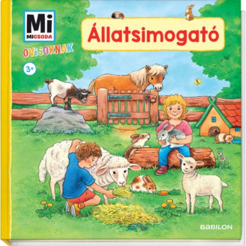 Állatsimogató - Mi Micsoda Ovisoknak