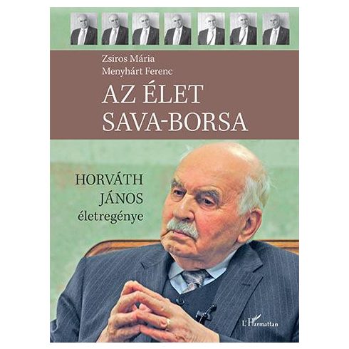 Az élet sava-borsa – Horváth János életregénye