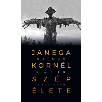 Janega Kornél szép élete