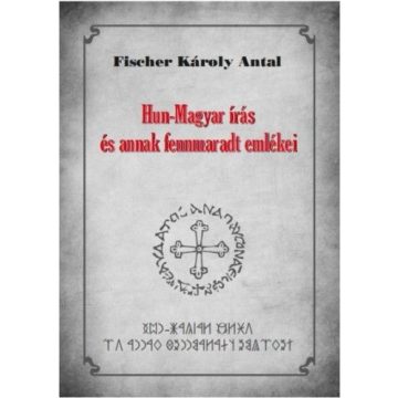 Hun-Magyar írás és annak fennmaradt emlékei