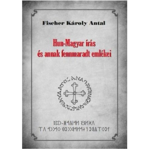 Hun-Magyar írás és annak fennmaradt emlékei