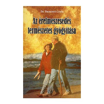 Az érelmeszesedés természetes gyógyítása