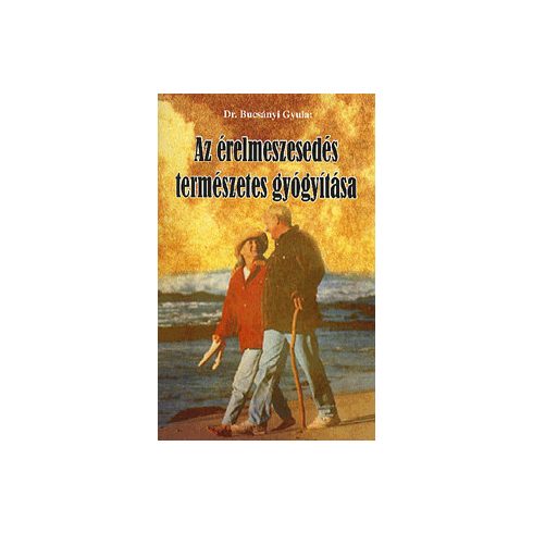 Az érelmeszesedés természetes gyógyítása