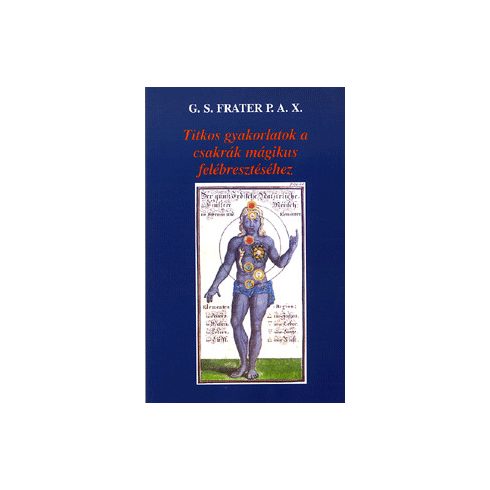 Titkos gyakorlatok a csakrák mágikus felébresztéséhez