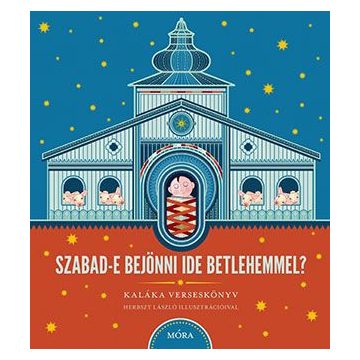 Szabad-e bejönni ide Betlehemmel?