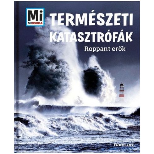 Természeti katasztrófák - Roppant erők