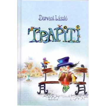 Trapiti (avagy a tökfőzelékháború)