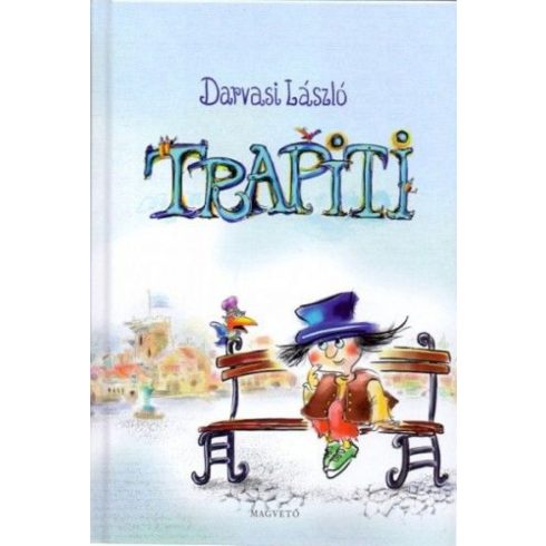 Trapiti (avagy a tökfőzelékháború)