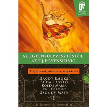 Az egyensúlyvesztéstől az új egyensúlyig
