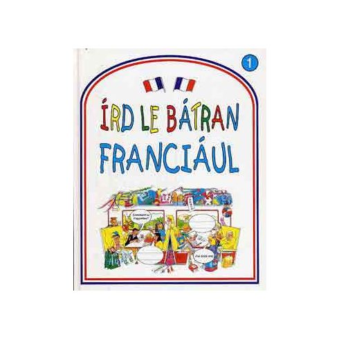 Írd le bátran franciául!