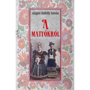 A matyókról