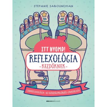 Itt nyomd! Reflexológia kezdőknek