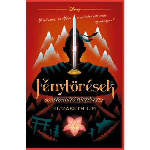 Disney - Fénytörések - Sorsfordító történetek