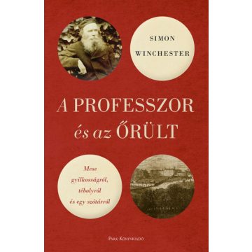   A professzor és az őrült - Mese gyilkosságról, tébolyról és egy szótárról