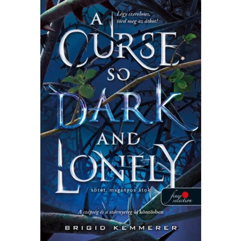 A Curse So Dark and Lonely - Sötét, magányos átok (Az Átoktörő 1.)