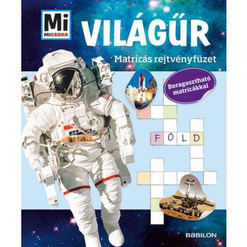 A Világűr - Mi MICSODA Matricás rejtvényfüzet