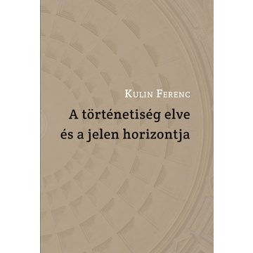 A történetiség elve és a jelen horizontja
