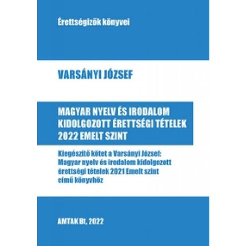 Magyar nyelv és irodalom kidolgozott érettségi tételek 2022 Emelt szint