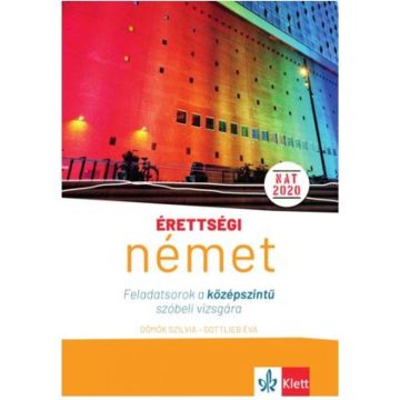   Érettségi – Német Feladatsorok a középszintű szóbeli vizsgára