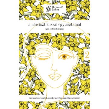   A nárcisztikussal egy asztalnál - Igaz történet alapján - 2. rész