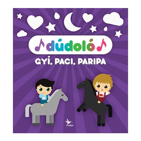 Dúdoló: Gyí, paci, paripa