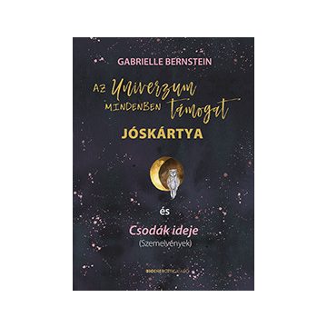 Az Univerzum mindenben támogat