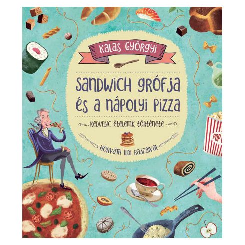 Sandwich grófja és a nápolyi pizza
