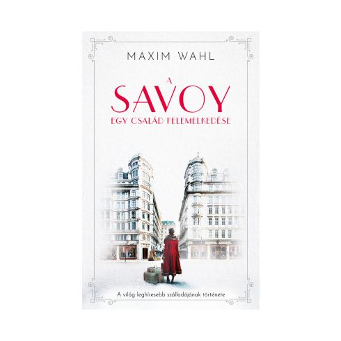 A Savoy 1. - Egy család felemelkedése