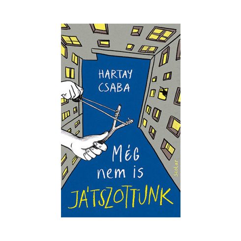 Még nem is játszottunk