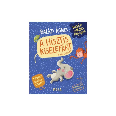 A hisztis kiselefánt és más történetek