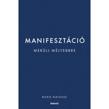 Manifesztáció - Merülj mélyebbre