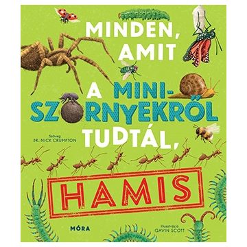 Minden, amit a miniszörnyekről tudtál, hamis