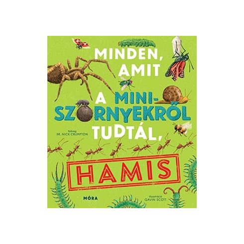 Minden, amit a miniszörnyekről tudtál, hamis