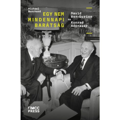 Egy nem mindennapi barátság - David Ben-Gurion és Konrad Adenauer