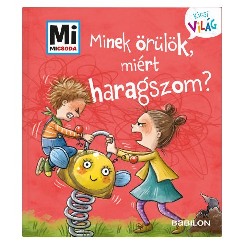 Minek örülök, miért haragszom?