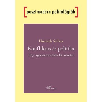 Konfliktus és politika - Egy agonizmuselmélet keretei